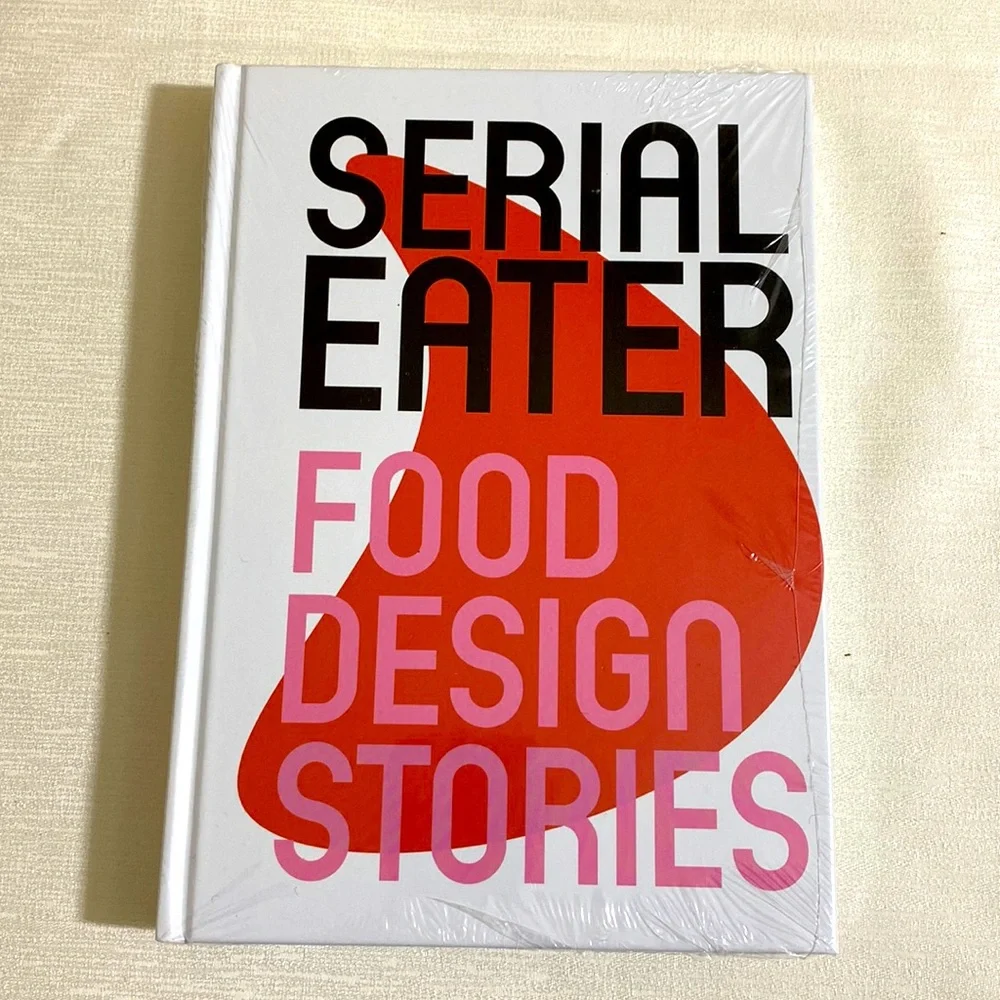 SERIAL EATER Food Design Stories Hardcover by Benjamin Stoz